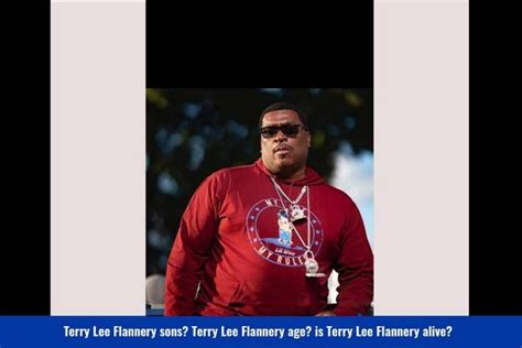 Is terry flannery still alive. Things To Know About Is terry flannery still alive. 
